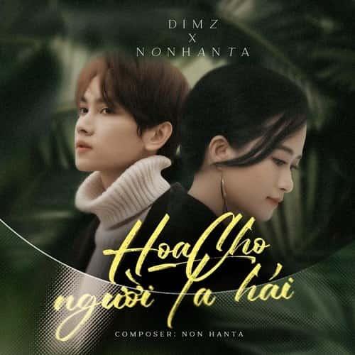 Lời bài hát: Hoa cho người ta hái [DIMZ x Nonhanta] [Kèm Hợp Âm]