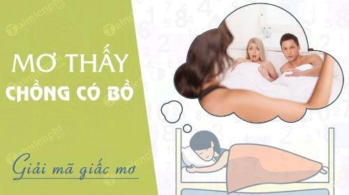 Nằm Mơ Thấy Chồng Ngoại Tình đánh đề Con Gì